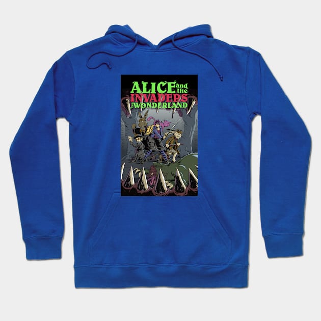 Alice and the Invaders From Wonderland Hoodie by Bret M. Herholz